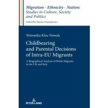 Childbearing and Parental Decisions of Intra EU Migrants A Biographica