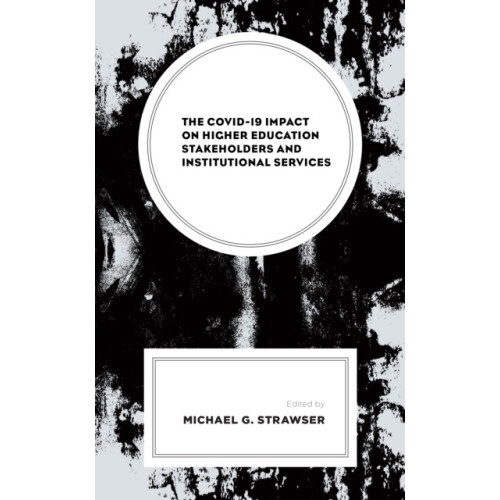 COVID19 Impact on Higher Education Stakeholders and Institutional Serv