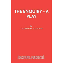 The Enquiry A Play by Charlotte Hastings Paperback Book