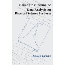 A Practical Guide to Data Analysis for Physical Science Students by Lo
