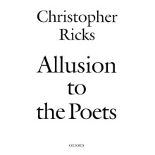 Allusion to the Poets by Christopher Ricks Paperback Book