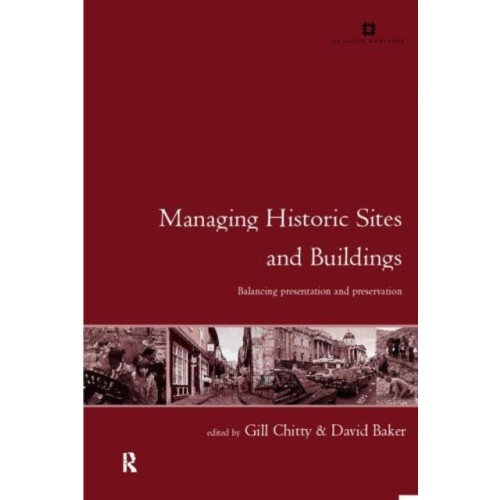 Managing Historic Sites and Buildings Reconciling Presentation and Pre