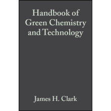 Handbook of Green Chemistry and Technology by James H. Clark Hardcover