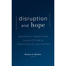 Disruption and Hope Religious Traditions and the Future of Theological