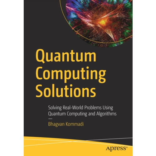 Quantum Computing Solutions Solving RealWorld Problems Using Quantum C