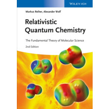 Relativistic Quantum Chemistry by Markus Reiher Hardcover Book