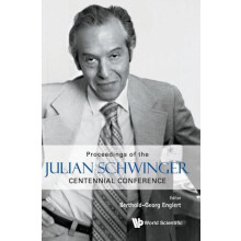 JULIAN SCHWINGER CENTENNIAL CONFERENCE by ENGLERT BERTHOLDGEORG Hardco