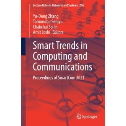 Smart Trends in Computing and Communications Proceedings of SmartCom 2