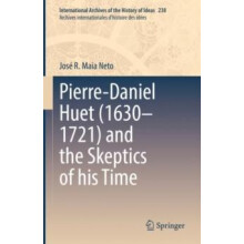 PierreDaniel Huet 16301721 and the Skeptics of his Time by Jos R. Maia