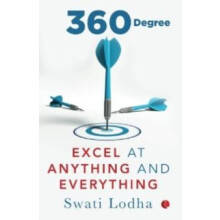360 DEGREE Excel at Anything and Everything by Swati Lodha Paperback B
