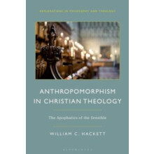 Anthropomorphism in Christian Theology The Apophatics of the Sensible