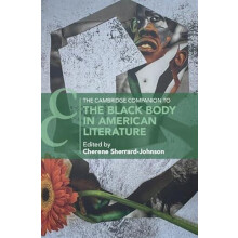 The Cambridge Companion to the Black Body in American Literature Hardc