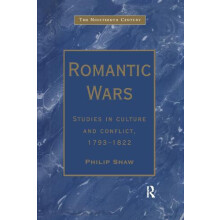 Romantic Wars Studies in Culture and Conflict 17931822 Paperback Book