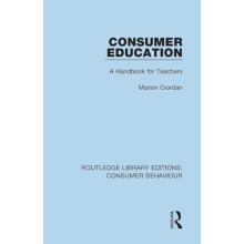 Consumer Education RLE Consumer Behaviour A Handbook for Teachers by M