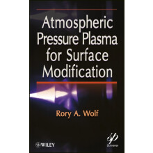 Atmospheric Pressure Plasma for Surface Modification by Rory A. Wolf H
