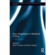 Mary Magdalene in Medieval Culture Conflicted Roles Hardcover Book