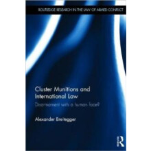 Cluster Munitions and International Law by Breitegger Alexander Univer