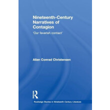 NineteenthCentury Narratives of Contagion Our Feverish Contact by Alla