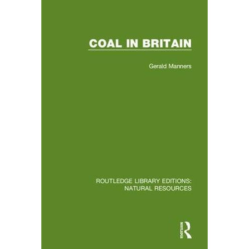 Coal in Britain by Gerald Manners Hardcover Book
