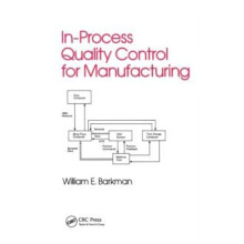 InProcess Quality Control for Manufacturing by William Barkman Paperba