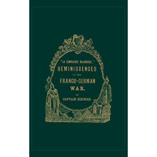 Ola compagnie irlandaise O REMINISCENCES OF THE FRANCOGERMAN WAR by Ca
