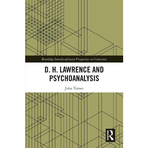 D. H. Lawrence and Psychoanalysis by John Turner Hardcover Book