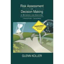 Risk Assessment and Decision Making in Business and Industry A Practic