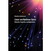 Linear and Nonlinear Optics Materials Properties and Applications by K