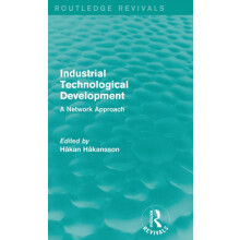 Industrial Technological Development Routledge Revivals A Network Appr