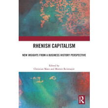 Rhenish Capitalism New Insights from a Business History Perspective Ha