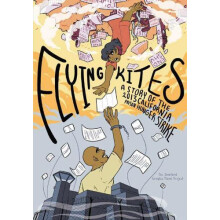 Flying Kites A Story of the 2013 California Prison Hunger Strike by Pr