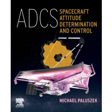 ADCS Spacecraft Attitude Determination and Control by Michael Paluszek
