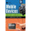 Mobile Devices Tools and Technologies Hardcover Book 1