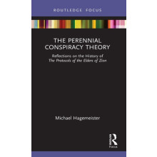 The Perennial Conspiracy Theory Reflections on the History of The Prot