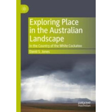 Exploring Place in the Australian Landscape In the Country of the Whit