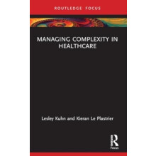 Managing Complexity in Healthcare by Lesley Kuhn Paperback Book