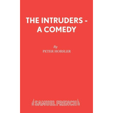The Intruders A Comedy by Peter Horsler Paperback Book