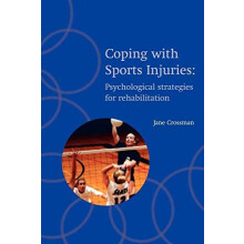 Coping with Sports Injuries Psychological Strategies for Rehabilitatio
