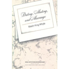 Dating Mating and Marriage by Martin King Whyte Hardcover Book