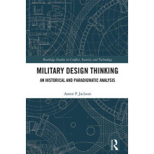 Military Design Thinking An Historical and Paradigmatic Analysis by Aa
