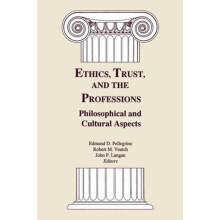 Ethics Trust and the Professions Philosophical and Cultural Aspects by