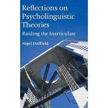 Reflections on Psycholinguistic Theories by Nigel Duffield Hardcover B