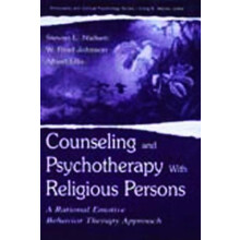 Counseling and Psychotherapy With Religious Persons A Rational Emotive