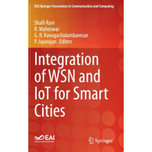 Integration of WSN and IoT for Smart Cities Hardcover Book