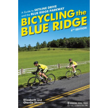 Bicycling the Blue Ridge A Guide to Skyline Drive and the Blue Ridge P
