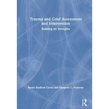 Trauma and Grief Assessment and Intervention Building on Strengths by
