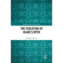 Evolution of Blakes Myth by Sheila A. Spector Paperback Book