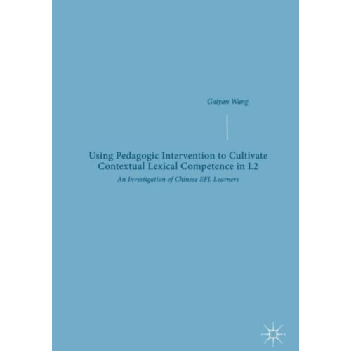 Using Pedagogic Intervention to Cultivate Contextual Lexical Competenc