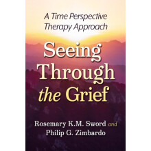 Seeing Through the Grief A Time Perspective Therapy Approach by Rosema