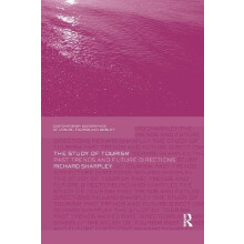 The Study of Tourism Past Trends and Future Directions by Richard Shar
